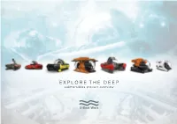 EXPLORE the DEEP Submersibles Product Overview When Your Dive Commencesyou Willbecompletely Most Private Andluxuriousplacesintheworld
