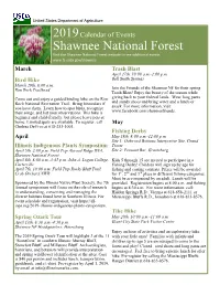 Shawnee National Forest Visit the Shawnee National Forest Website to See Additional Events March Trash Blast April 27Th, 10:00 A.M.-2:00 P.M