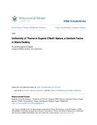 Uniformity of Theme in Eugene O'neill: Nature, a Sentient Factor in Man's Destiny