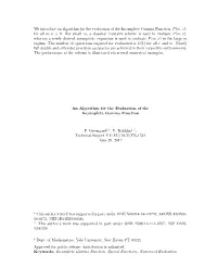 We Introduce an Algorithm for the Evaluation of the Incomplete Gamma Function, P (M, X), for All M, X > 0