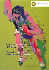Benefits & Downsides of Physical Activity Physical Activity Is