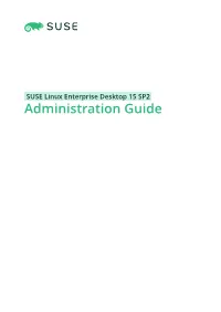 SUSE Linux Enterprise Desktop 15 SP2 Administration Guide Administration Guide SUSE Linux Enterprise Desktop 15 SP2
