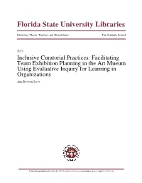 Inclusive Curatorial Practices: Facilitating Team Exhibition Planning in the Art Mueum Using Evaluative Inquiry for Learning in Organizations Ann Rowson Love