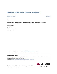 Pluripotent Stem Cells: the Search for the "Perfect" Source
