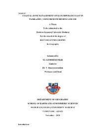COASTAL ZONE MANAGEMENT of KANCHIPURAM COAST in TAMILANDU, USING REMOTE SENSING and GIS a Thesis to Be Submitted to the Madur