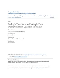 Multiple-Time States and Multiple-Time Measurements in Quantum Mechanics Yakir Aharonov Chapman University, Aharonov@Chapman.Edu