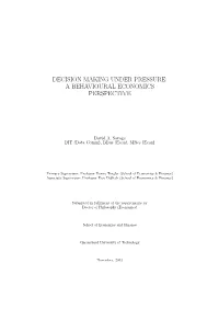 Decision Making Under Pressure: a Behavioural