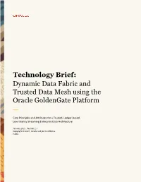 Dynamic Data Fabric and Trusted Data Mesh Using Goldengate