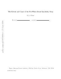 The Extent and Cause of the Pre-White Dwarf Instability Strip