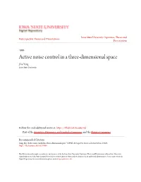 Active Noise Control in a Three-Dimensional Space Jihe Yang Iowa State University