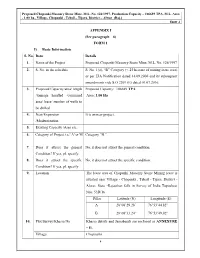 APPENDIX I (See Paragraph – 6) FORM 1 I) Basic Information S. No. Item Details 1. Name of the Project Proposed Chopanki Masonry Stone Mine, M.L