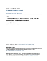 A Sociolinguistic Analysis of Participants Co-Constructing the Learning Context in a Graduate-Level Seminar
