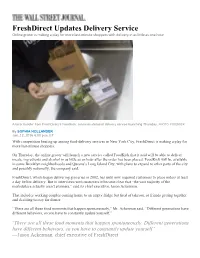 Freshdirect Updates Delivery Service Online Grocer Is Making a Play for More Last‐Minute Shoppers with Delivery in As Little As One Hour