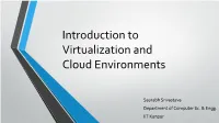 Introduction to Virtualization and Cloud Environments