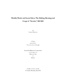 Worldly Words and Sacred Ideas: the Shifting Meaning and Usage of “Secular,” 400-1600