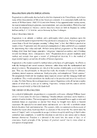 PRAGMATISM and ITS IMPLICATIONS: Pragmatism Is A
