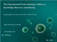 The Experimental Factor Ontology Utilities in Knowledge Discovery and Sharing