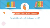 Why Ajit Doval Is Selected Again As NSA