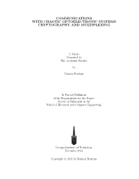 Communications with Chaotic Optoelectronic Systems Cryptography and Multiplexing
