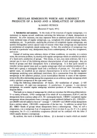 REGULAR SEMIGROUPS WHICH ARE SUBDIRECT PRODUCTS of a BAND and a SEMILATTICE of GROUPS by MARIO PETRICH (Received 27 April, 1971)