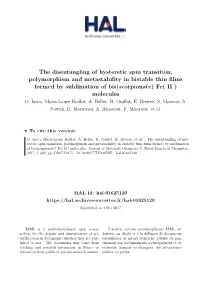 The Disentangling of Hysteretic Spin Transition, Polymorphism and Metastability in Bistable Thin Films Formed by Sublimation of Bis(Scorpionate) Fe( II ) Molecules O