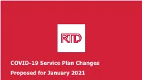 Enter Presentation Title Title Case COVID-19 Service Plan Changes Proposed for January 2021 MAKING THIS MEETING MOST EFFECTIVE