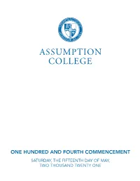 ONE HUNDRED and FOURTH COMMENCEMENT SATURDAY, the FIFTEENTH DAY of MAY, TWO THOUSAND TWENTY ONE Order of Exercises Presiding Francesco C