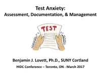 Test Anxiety Interventions • Behavioral/Emotion-Focused • Cognitive • Cognitive-Behavioral • Skill-Focused Behavioral Strategies