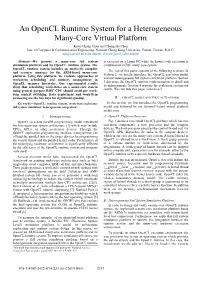 An Opencl Runtime System for a Heterogeneous Many-Core Virtual Platform Kuan-Chung Chen and Chung-Ho Chen Inst