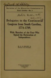 Delegates to the Continental Congress from South Carolina, 177 4-1789, with Sketches of the Four Who Signed the Declaration of Independence