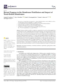 Recent Progress in the Membrane Distillation and Impact of Track-Etched Membranes