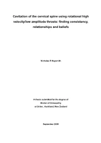 Cavitation of the Cervical Spine Using Rotational High Velocity/Low Amplitude Thrusts: Finding Consistency, Relationships and Beliefs