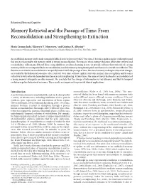 Memory Retrieval and the Passage of Time: from Reconsolidation and Strengthening to Extinction