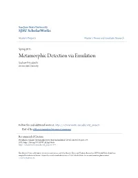 Metamorphic Detection Via Emulation Sushant Priyadarshi San Jose State University