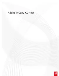 Adobe Incopy®, Adobe Indesign®, Photoshop, Fireworks)To Hide Or Show All Panels, Including the Tools Panel and Control Panel, Press Tab