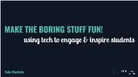 Make the Boring Stuff Fun.Key