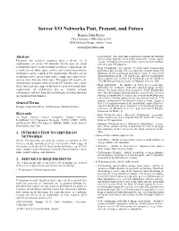 Server I/O Networks Past, Present, and Future Renato John Recio Chief Architect, IBM Eserver I/O IBM Systems Group, Austin, Texas Recio@Us.Ibm.Com