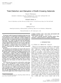 Tidal Distortion and Disruption of Earth-Crossing Asteroids