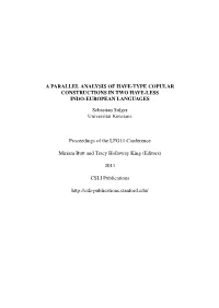 A Parallel Analysis of Have-Type Copular Constructions in Two Have-Less Indo-European Languages