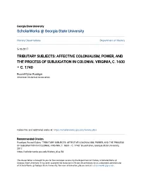 Affective Colonialism, Power, and the Process of Subjugation in Colonial Virginia, C