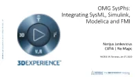 OMG Sysphs: Integrating Sysml, Simulink, Modelica And