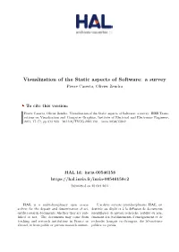 Visualization of the Static Aspects of Software: a Survey Pierre Caserta, Olivier Zendra