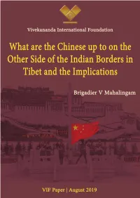 What Are the Chinese up to on the Other Side of the Indian Borders in Tibet and the Implications