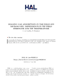 Imaging Gas Adsorption in the Field Ion Microscope : Dependence in Tip Field Strength and Tip Temperature C