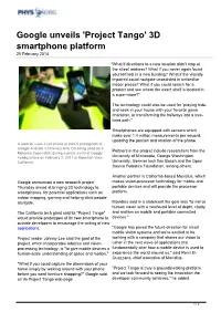 Google Unveils 'Project Tango' 3D Smartphone Platform 20 February 2014