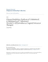 Classical Antifolates: Synthesis of 5-Substituted, 6-Substituted and 7-Substituted Pyrrolo[2,3-D]Pyrimidines As Targeted Anticancer Therapies Yiqiang Wang