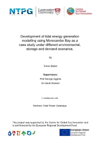 Development of Tidal Energy Generation Modelling Using Morecambe Bay As a Case Study Under Different Environmental, Storage and Demand Scenarios