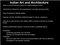 Indian Art and Architecture •Early Art and Architecture Based on Religion/Religious Needs