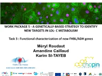 Work Package 5 - a Genetically-Based Strategy to Identify New Targets in Ldl- C Metabolism