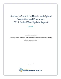 Advisory Council on Heroin and Opioid Prevention and Education: 2017 End-Of-Year Update Report